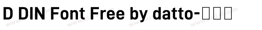 D DIN Font Free by datto字体转换
